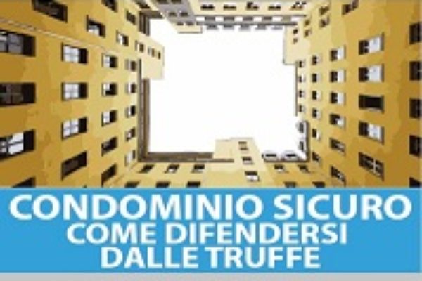 Condominio sicuro, come difendersi dalle truffe