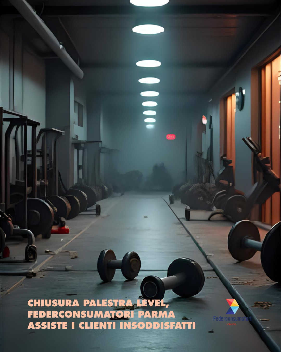 Al momento stai visualizzando Chiusura palestra Level di viale Rustici, Federconsumatori Parma assiste i clienti insoddisfatti